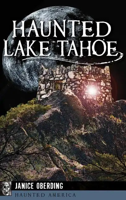 Haunted Lake Tahoe - Hardcover