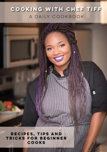 Cooking with Chef Tiff - Paperback