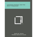 Coaching Football and the Split T Formation - Hardcover