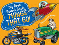 My First Board Book: Things That Go! - Board Book