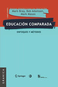 Educación comparada: Enfoques y métodos - Paperback