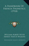 A Handbook Of French Phonetics (1918) - Hardcover