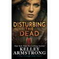 Disturbing the Dead: A Rip Through Time Novel - Library Binding