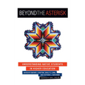 Beyond the Asterisk: Understanding Native Students in Higher Education - Paperback