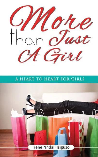 More than Just a Girl: A Heart to Heart for Girls - Paperback