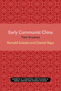 Early Communist China: Two Studies Volume 4 - Paperback