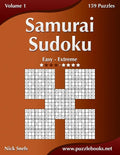 Samurai Sudoku - Easy to Extreme - Volume 1 - 159 Puzzles - Paperback