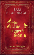 The Gravedigger's Son and the Waif Girl: (Volume 1) - Paperback