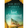 Last Gleaming: Love and Death in the Age of Pandemic - Paperback