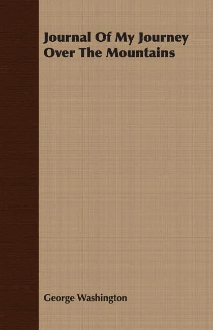 Journal Of My Journey Over The Mountains - Paperback