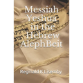 Messiah Yeshua in the Hebrew AlephBeit - Paperback