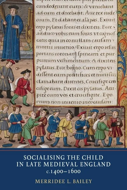 Socialising the Child in Late Medieval England - Paperback