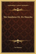 The Insidious Dr. Fu Manchu - Hardcover