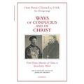 Ways of Confucius and of Christ: From Prime Minister of China to Benedictine Monk - Paperback