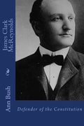 James Clark McReynolds: Defender of the Constitution - Paperback