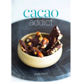 Cacao Addict: A plant based, superfood snack cookbook featuring chocolate and essential oil recipes - Paperback