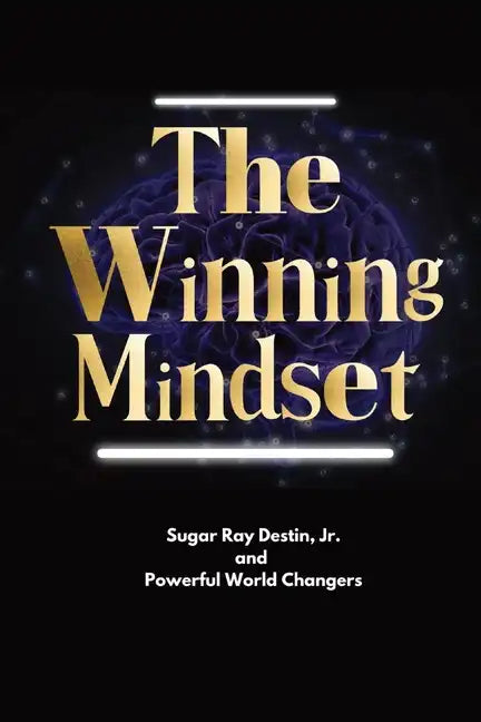 The Winning Mindset: Soaring With The Eyes Of An Eagle - Paperback