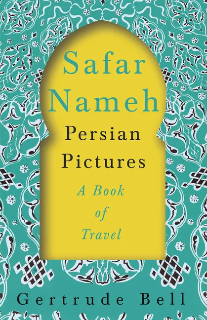 Safar Nameh - Persian Pictures - A Book Of Travel - Paperback