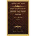 History And Genealogy Of The Mead Family Of Fairfield County, Connecticut, Eastern New York, Western Vermont And Western Pennsylvania: From 1180-1900 - Hardcover