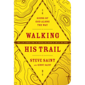 Walking His Trail: Signs of God Along the Way - Paperback