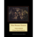 The Potato Eaters: Van Gogh Cross Stitch Pattern - Paperback