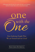 One with the One: How Suffering Taught That We Are Eternal and Are Loved - Hardcover