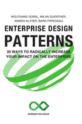 Enterprise Design Patterns: 35 Ways to Radically Increase Your Impact on the Enterprise - Hardcover