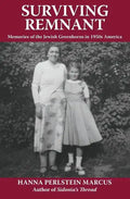 Surviving Remnant: Memories of the Jewish Greenhorns in 1950s America - Paperback