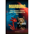 Marburg: The Deadly Virus That Threatens Us All - Paperback