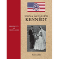 Presidents and First Ladies-John & Jacqueline Kennedy - Hardcover