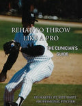 Rehab to Throw Like a Pro: The Clinician's Guide - Paperback
