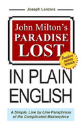 John Milton's Paradise Lost In Plain English: A Simple, Line By Line Paraphrase Of The Complicated Masterpiece - Paperback
