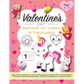 Valentine's Day Workbook for Toddlers and Preschoolers: Activities include dot marker art, letter matching, counting, pre-writing exercises, puzzles, - Paperback