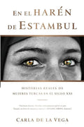 En el Harén de Estambul: Historias Reales de Mujeres Turcas en el SXXI - Paperback
