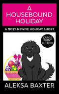 A Housebound Holiday - Hardcover