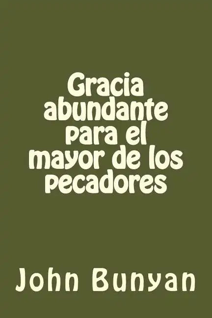 Gracia abundante para el mayor de los pecadores - Paperback