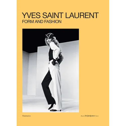 Yves Saint Laurent: Form and Fashion - Hardcover