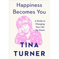 Happiness Becomes You: A Guide to Changing Your Life for Good - Hardcover