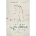 Shelleyan Reimaginings and Influence: New Relations - Paperback