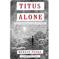 Titus Alone: Book 3 in the Fantasy Classic Series - Paperback