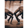 In Other Los Angeleses: Multicentric Performance Art - Paperback