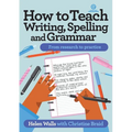 How to Teach Writing, Spelling and Grammar - Paperback