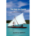 The Deep Sea Canoe:: The Story of Third World Missionaries in the South Pacific - Paperback