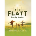 The Flatt Family Stories - Hardcover