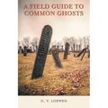 A Field Guide to Common Ghosts - Paperback