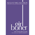 Girl Boner: The Good Girl's Guide to Sexual Empowerment - Hardcover