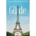 The Guide: A Memoir of My Adventures in France - Paperback