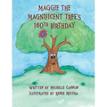 Maggie the Magnificent Tree's 160th Birthday - Paperback
