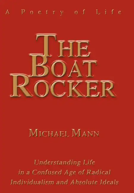 The Boat Rocker: A Poetry of Life - Hardcover
