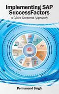 Implementing SAP SuccessFactors: A Client Centered Approach - Hardcover